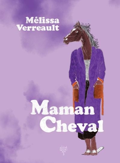 Maman Cheval | Verreault, Mélissa (Auteur)