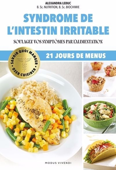 Syndrome de l'intestin irritable : Soulagez vos symptômes par l'alimentation | Leduc, Alexandra (Auteur)