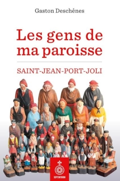 Gens de ma paroisse (Les) | Deschênes, Gaston  