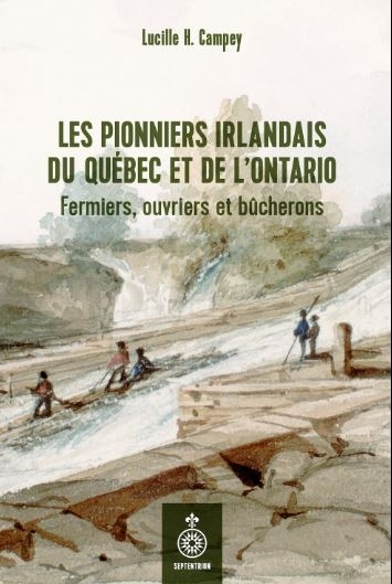 Pionniers irlandais du Québec et de l'Ontario (Les) | Campey, Lucille H.  