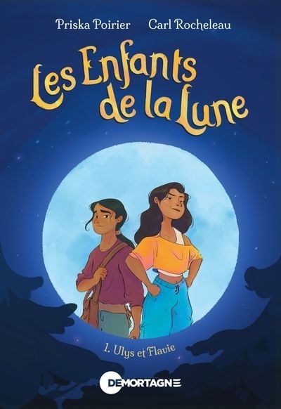 Les enfants de la lune T.01 - Ulys et Flavie | Poirier, Priska (Auteur) | Rocheleau, Carl (Auteur)