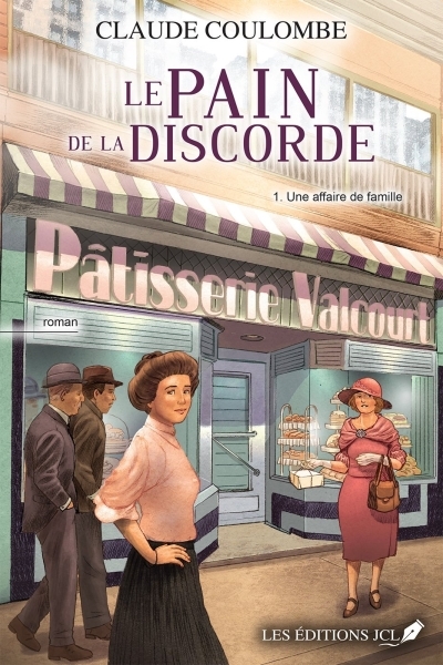 Le pain de la discorde T.01 - Une affaire de famille  | Coulombe, Claude