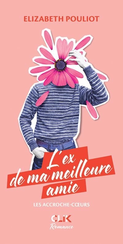 L'ex de ma meilleure amie | Pouliot, Elizabeth (Auteur)