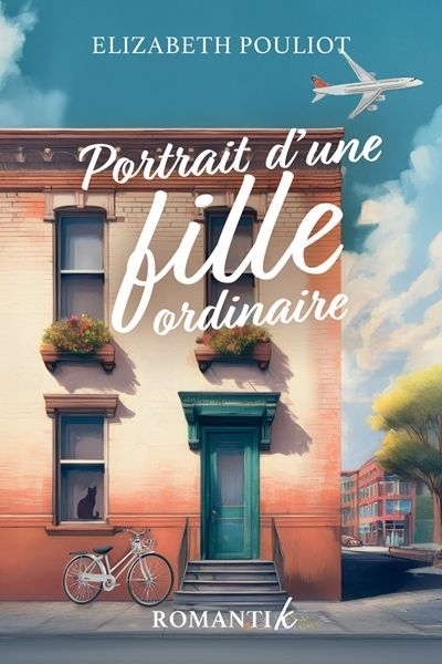 Portrait d’une fille ordinaire | Pouliot, Elizabeth (Auteur)