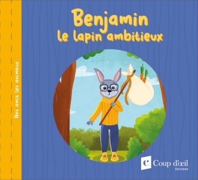 Benjamin - Le lapin ambitieux | Collectif