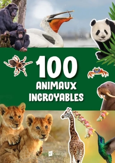 100 animaux incroyables | Collectif