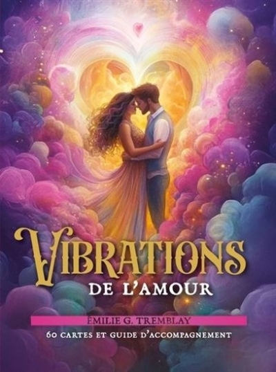 Oracle des vibrations d'amour (l') | G. Tremblay, Émilie