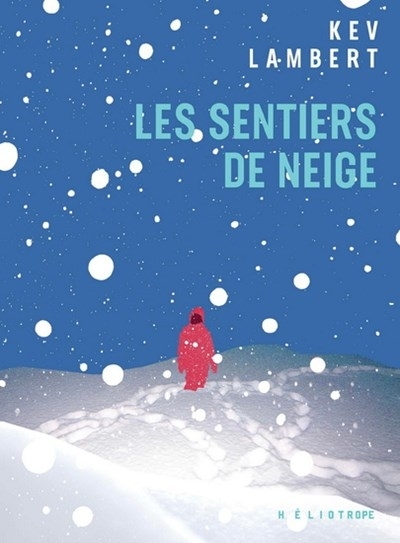 Les sentiers de neige | Lambert, Kevin