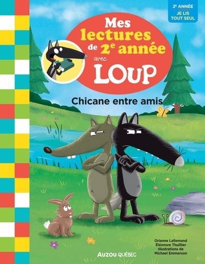 Mes lectures avec loup - Chicane entre amis | Lallemand, Orianne (Auteur) | Thuillier, Eléonore (Illustrateur)