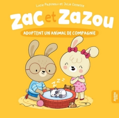 Zac et Zazou adoptent un animal de compagnie | Papineau, Lucie