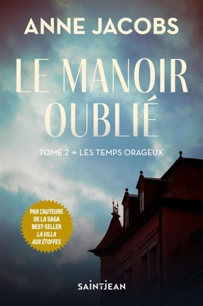 Le manoir oublié T.02 - Les temps orageux | Jacobs, Anne