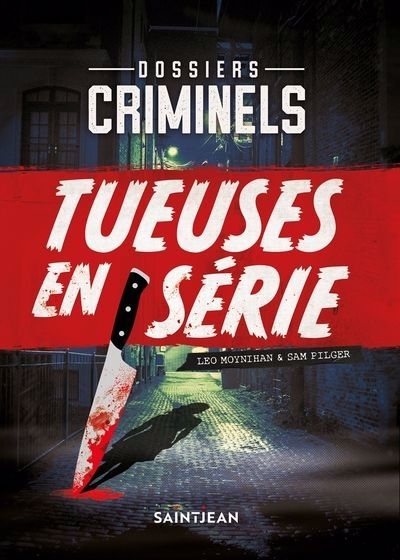 Tueuses en série | Moynihan, Leo (Auteur) | Pilger, Sam (Auteur)