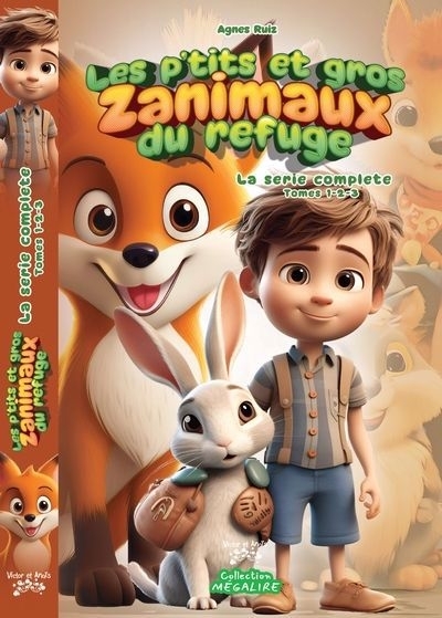 Les p'tits et gros zanimaux du refuge - La série complète | Ruiz, Agnès (Auteur)