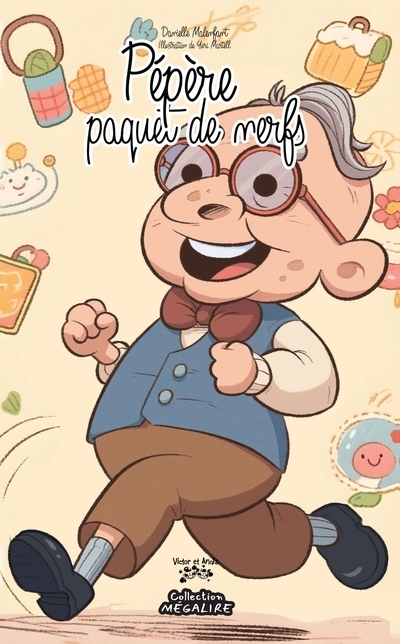 Pépère paquet de nerfs | Malenfant, Danielle (Auteur)