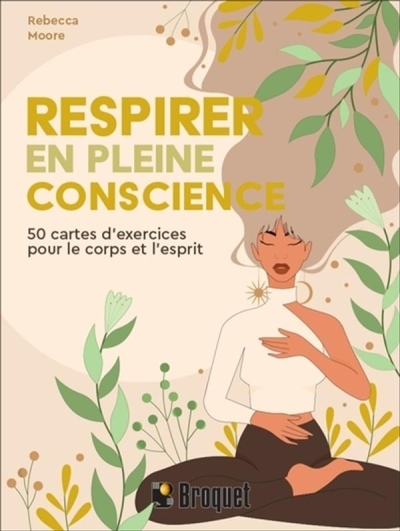 Respirer en pleine conscience - 50 cartes d'exercices pour le corps et l'esprit | Moore, Rebecca