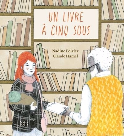 Un livre à cinq sous | Poirier, Nadine (Auteur) | Hamel, Claude (Illustrateur)