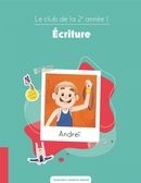 Le club de la 2e année ! - Écriture | Lefebvre Simard, Geneviève (Auteur)