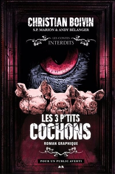 Les 3 p'tits cochons : Le roman graphique | Boivin, Christian (Auteur) | Bélanger, Andy (Illustrateur)