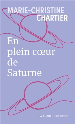 En plein coeur de Saturne | Chartier, Marie-Christine (Auteur)
