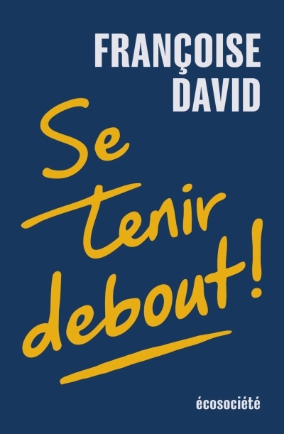 Se tenir debout ! | David,  Françoise