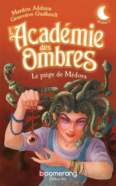 Académie des Ombres (L') T.02 - Le piège de Médora | Guilbault, Geneviève (Auteur) | Addison, Marilou (Auteur)