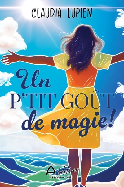 Un p'tit goût de magie! | Lupien, Claudia