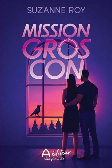 Mission gros con | Roy, Suzanne