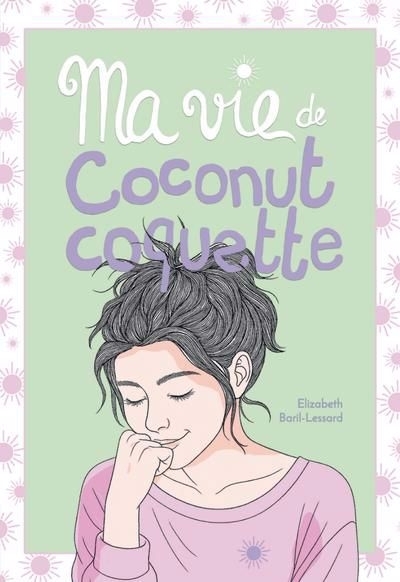 Ma vie de coconut coquette | Baril-Lessard, Elizabeth