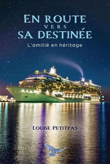 En route vers sa destinée | Petitpas, Louise