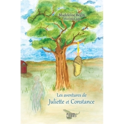 Les aventures de Juliette et Constance | Bégin, Madeleine