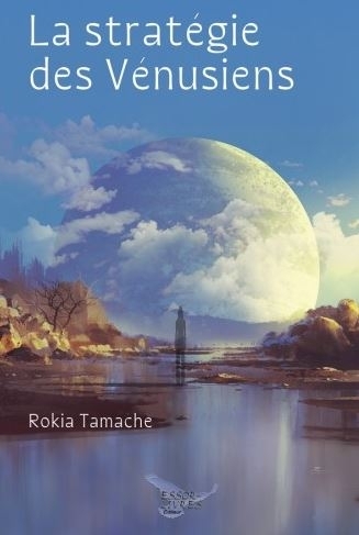La stratégie des Vénusiens | Tamache, Rokia