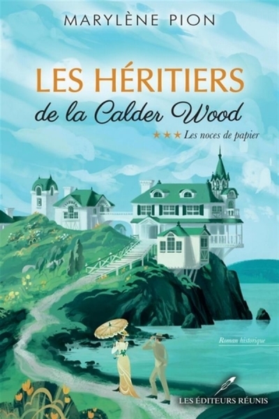 Les héritiers de la Calder Wood T.03 - noces de papier (Les) | Pion, Marylène