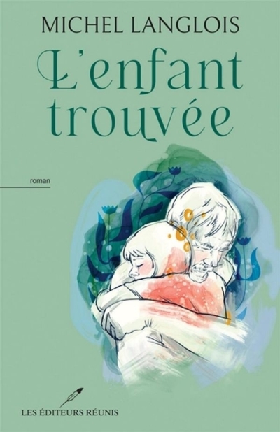 enfant trouvée (L') | Langlois, Michel