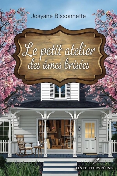 Le petit atelier des âmes brisées  | Bissonnette, Josyane