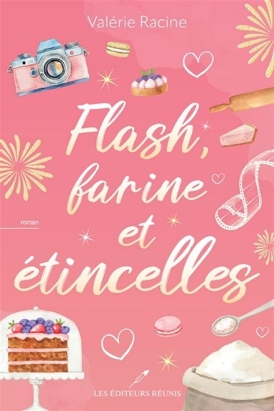 Flash, farine et étincelles | Racine, Valérie