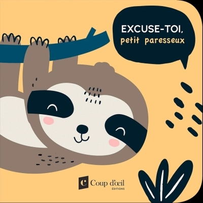 Les bonnes manières - Excuse-toi, petit parresseux | collectif