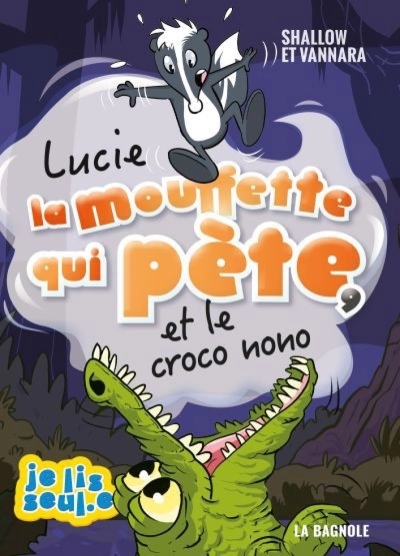 Lucie la mouffette qui pète T.09 - et le croco nono (N.éd) | Shallow