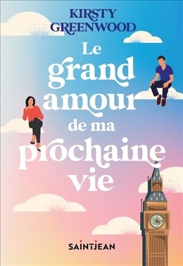 Le grand amour de ma prochaine vie  | Greenwood, Kristy