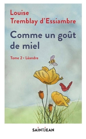 Comme un goût de miel T.02 - Léandre | Tremblay-D'Essiambre, Louise