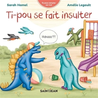 Ti-pou se fait insulter | Hamel, Sarah (Auteur) | Legault, Amélie (Illustrateur)