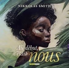 Au début, c'était nous | Smith, Nikkolas