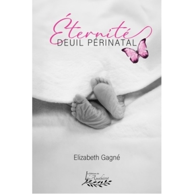 Éternité - Deuil Périnatal | Gagné, Elizabeth
