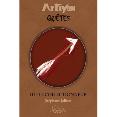 Quêtes T.03 - Le collectionneur | Jalbert, Stéphane