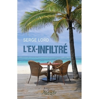 L'Ex-infiltré | Lord, Serge