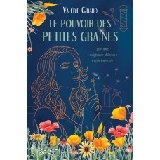 Le pouvoir des petites graines | Girard, Valérie