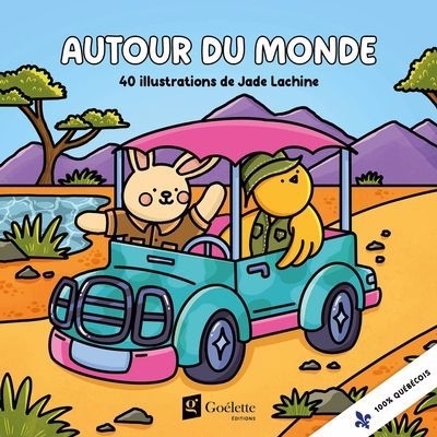 Coloriages - Autour du monde | Lachine, Jade (Illustrateur)