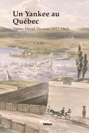 Un Yankee au Québec [nouvelle édition] | Thoreau, Henry David / Thério, Adrien