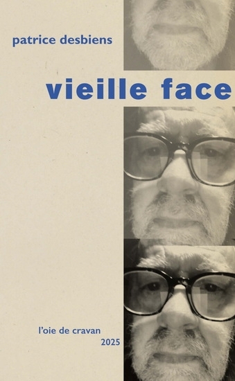 Vieille face | Desbiens, Patrice (Auteur)