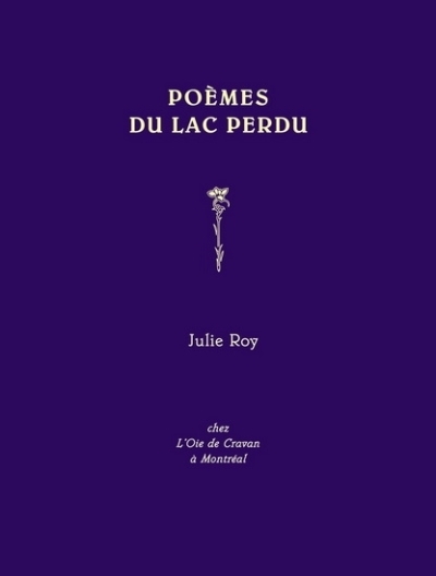 Poèmes du lac perdu | Roy,  Julie