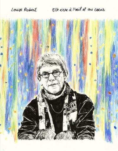 Louise Robert : Elle erre à l'oeil et au coeur | Jacques,  Emmanuelle